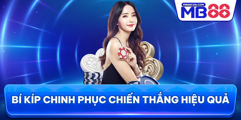 Bí kíp chinh phục chiến thắng hiệu quả